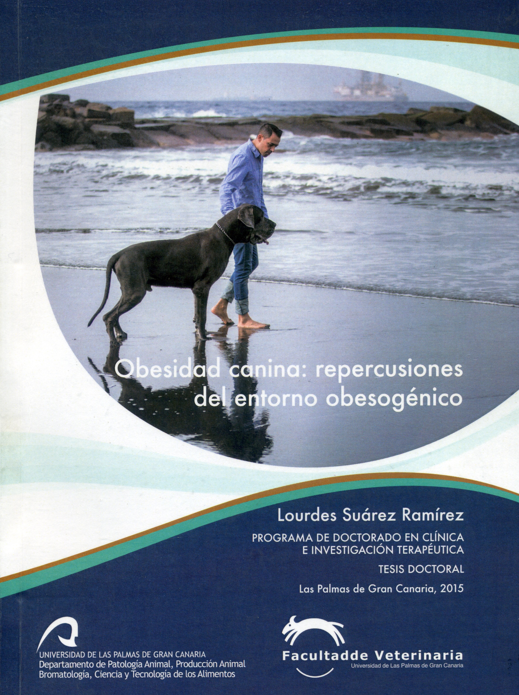 Tesis Doctoral: Obesidad canina: Repercusiones en el entorno obesogénico,